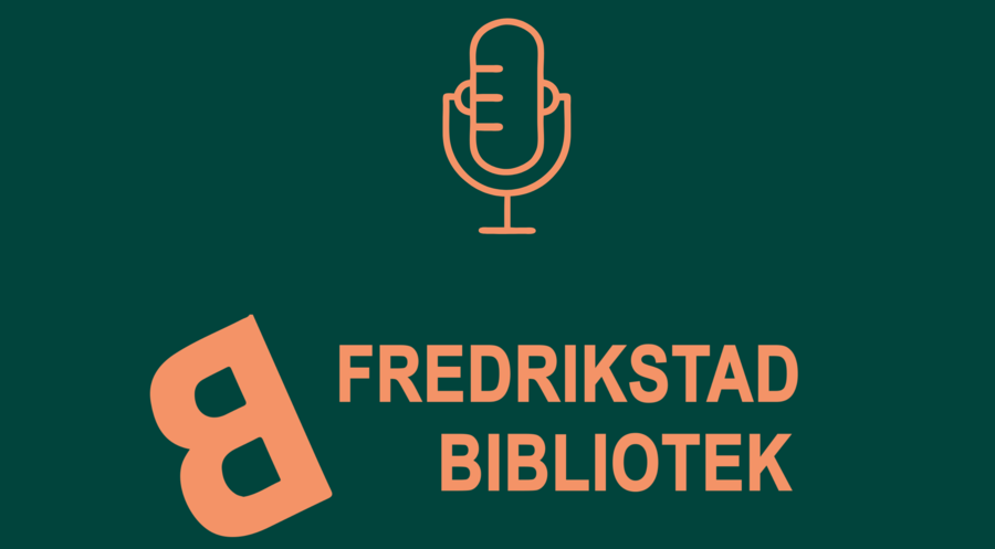 Podcast fra Fredrikstad bibliotek
